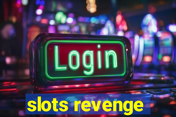 slots revenge